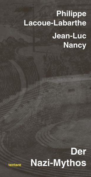 Philippe Lacoue-Labarthe, Jean-Luc Nancy: Der Nazi-Mythos – Cover