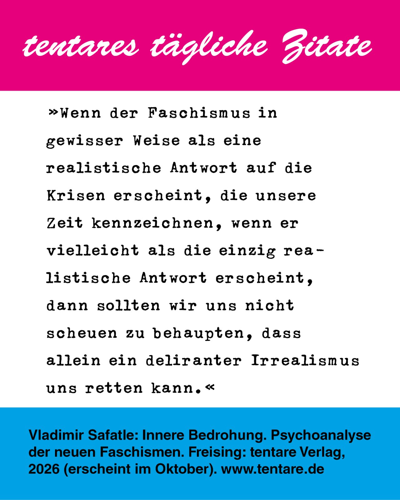 Zitat-Tafel: Safatle, Innere Bedrohung Irrealismus
