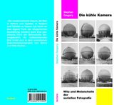 Stephan Gregory: Die kühle Kamera. Witz und Melancholie der seriellen Fotografie, tentare Verlag – vollständiger Umschlag: Rückseite in Cyan mit Zitat über das Dokumentationsprojekt von Bernd und Hilla Becher, Buchrücken und Vorderseite mit neun Schwarzweißfotos von Kugelgasbehältern
