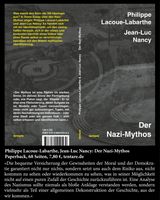 Philippe Lacoue-Labarthe, Jean-Luc Nancy: Der Nazi-Mythos, tentare Verlag – vollständiger Umschlag mit grau getöntem Bild einer Freilichtbühne (Amphitheater), Klappentext und Zitat auf der Rückseite; darunter das Zitat: Die bequeme Versicherung der Gewissheiten der Moral und der Demokratie garantiert nicht nur nichts, sondern setzt uns auch dem Risiko aus, nicht kommen zu sehen oder wiederkommen zu sehen, was in seiner Möglichkeit nicht auf einen puren Zufall der Geschichte zurückzuführen ist.