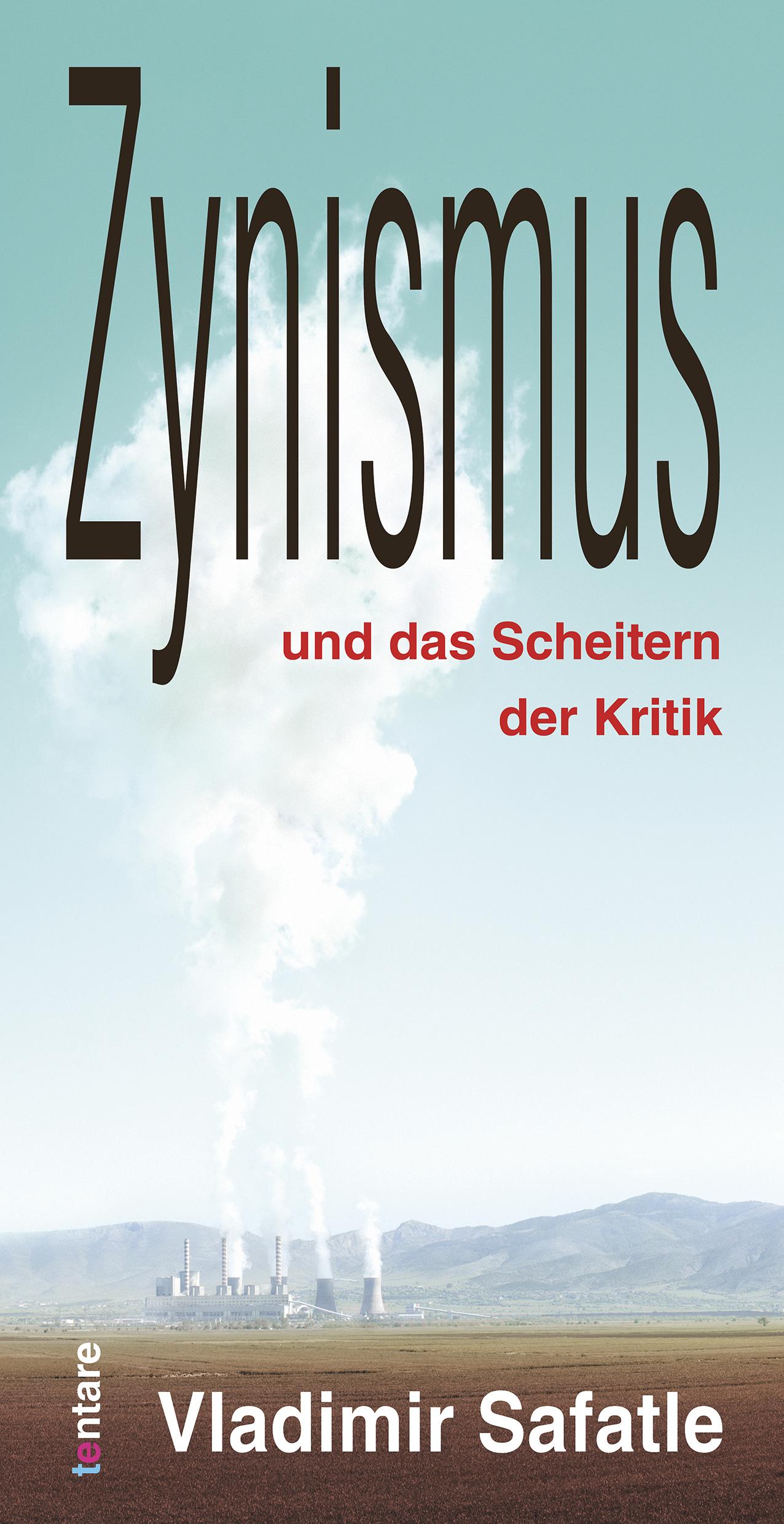 Vladimir Safatle: Zynismus und das Scheitern der Kritik 1 Vladimir Safatle: Zynismus und das Scheitern der Kritik