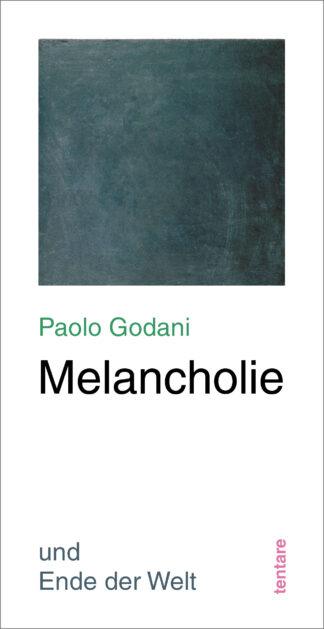 Paolo Godani: Melancholie und Ende der Welt (Juli 2026)