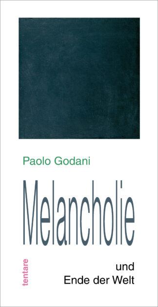 Paolo Godani: Melancholie und Ende der Welt (Juli 2026)