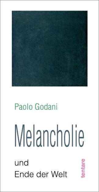 Paolo Godani: Melancholie und Ende der Welt (Juli 2026)