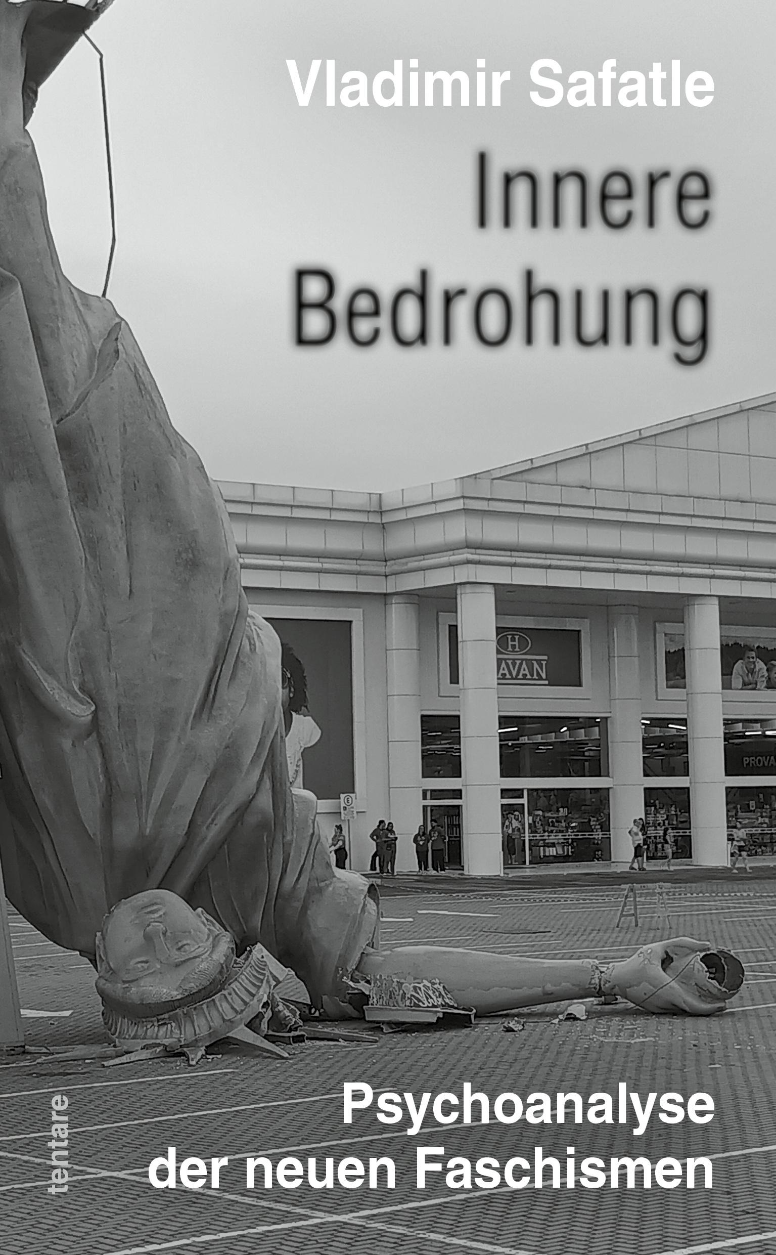 Vladimir Safatle: Innere Bedrohung. Psychoanalyse der neuen Faschismen (Okt. 2026) 1 Vladimir Safatle: Innere Bedrohung. Psychoanalyse der neuen Faschismen (Okt. 2026)